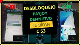 DESBLOQUEIO P@Y JOY  'REALME C 53' DEFINITIVO (BLOQUEIO DE LOJA) MDM - PASSO A PASSO