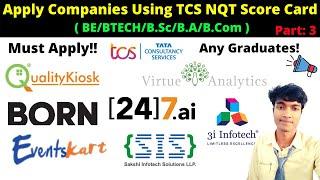  Part 3: Apply In All Companies Using Your TCS NQT Score Card | Any Graduates/Degree Must Apply! 