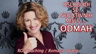 Oslobodi se negativnih misli  ZA SAMO 15 MINUTA !   RO Coaching / Romana Opacic