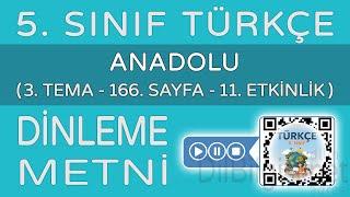 Anadolu Dinleme Metni - 5. Sınıf Türkçe 166. sayfa / 11. etkinlik (MEB)