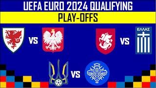 Euro 2024 Play-offs: WALES vs POLAND - UKRAINE vs ICELAND - GEORGIA vs GREECE