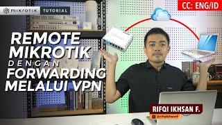 Remote MikroTik with Forwarding via VPN - MIKROTIK TUTORIAL [ENG SUB]