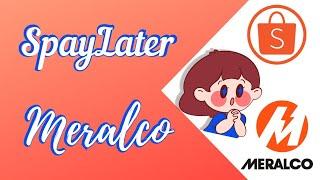 How to use SpayLater to pay Meralco Bills.