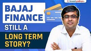 Bajaj Finance - Still A Long Term Story? Parimal Ade