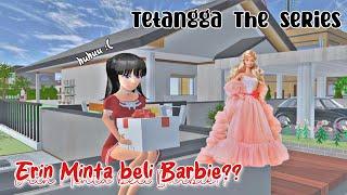 TETANGGA THE SERIES [ Erin pengen Barbie? ] || DRAMA SAKURA SCHOOL SIMULATOR