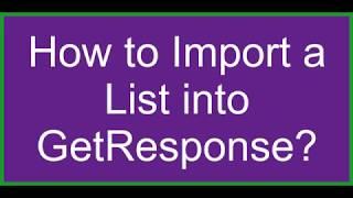 How to Import a List Into GetResponse