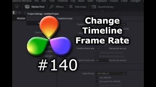 DaVinci Resolve Tutorial: How to Change the Timeline Frame Rate