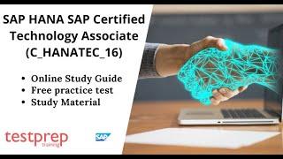 How to prepare for SAP HANA SAP Certified Technology Associate (C_HANATEC_16) exam?