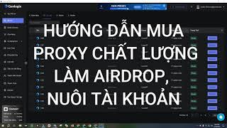 3. Hướng dẫn mua proxy chất lượng làm airdrop nhiều acc nhiều ví, hoặc nuôi tài khoản ads