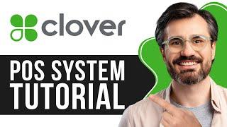 Clover POS System Tutorial | Step-by-Step Guide to Set Up and Use Clover POS 2025