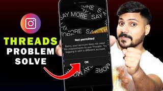Threads Not Permitted Instagram Problem | Instagram Threads Login Issue | Instagram Threads App
