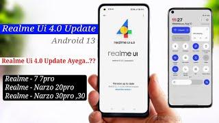 Realme Ui 4.0 New Update| Relame 7/7pro/Narzo 20pro/Narzo 30/Narzo 30pro Realme Ui 4.0 Update Ayega?