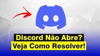 Discord Não Abre? Veja Como Resolver (Solução)