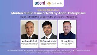 Maiden Public Issue of NCD by Adani Enterprises: Insights from the Deputy CFO on Adani Enterprises