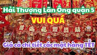 SÀI GÒN quận 5: TẾT ĐẾN RỒI, đường Hải Thượng Lãn Ông RỰC RỠ SẮC MÀU, Giá cả các mặt hàng Tết