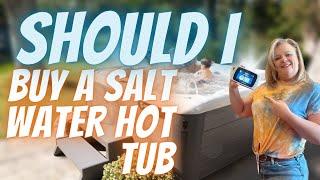 Should I Buy A Salt Water Hot Tub?