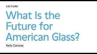 What Is the Future for American Glass?