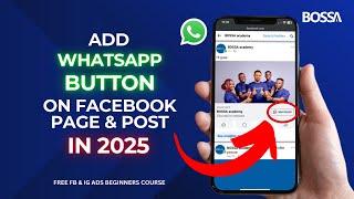 How to add WhatsApp Button to your Facebook Page and Post | Connect WhatsApp Business (2025)