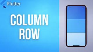 COLUMNS & ROWS • Flutter Widget of the Day #03