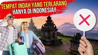 ANEH DAN UNIK INILAH TEMPAT INDAH TAPI TERLARANG