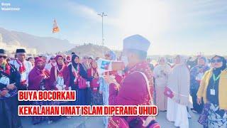 BUYA BOCORKAN KEKALAHAN UMAT ISLAM DIPERANG UHUD