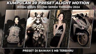 KUMPULAN 20 PRESET ALIGHT MOTION SOUND SEREM TERBARU 2024 | PRESET DIBAWAH 5MB