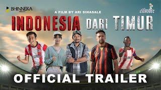 INDONESIA DARI TIMUR - Official Trailer