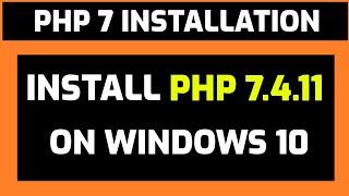 How to Install PHP 7.4.11 on Windows 10