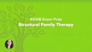 Structural Family Therapy - ASWB Exam Prep