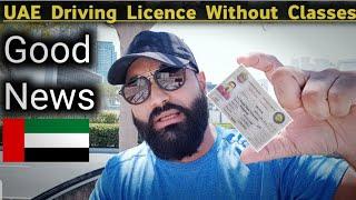 Get Your UAE Driving Licence Without Classes Very Good News