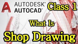 Autocad tutorials (What Is Shop Drawing)