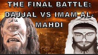 The Final Battle: Dajjal vs Imam Al-Mahdi