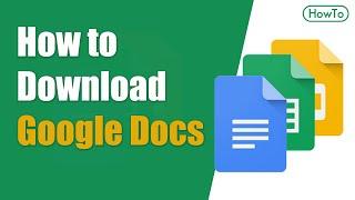 How to Download Google Docs