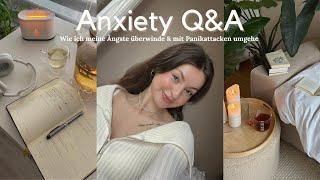 Anxiety Q&A: Wie ich meine Ängste überwinde & mit Panikattacken umgehe