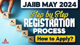JAIIB Registration Process | JAIIB May 2024 Step-by-Step Registration Process | How to Apply ?