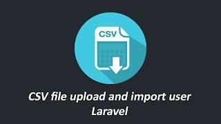 Inferno #15: Importing CSV data in Laravel to bulk import users