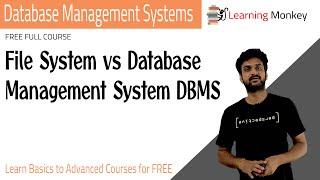 File System vs Database Management System DBMS || Lesson 3 || DBMS || Learning Monkey ||