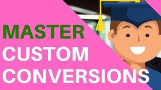 Meta Custom Conversions - How To Use Them Perfectly