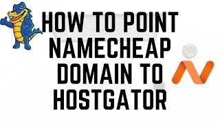 How To Point Namecheap Domain To Hostgator Hosting