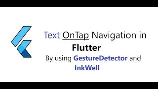 Text onTap Navigation in Flutter || Flutter text onPressed || GestureDetector || InkWell || Flutter