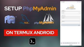 Setup phpMyAdmin & MySQL on Android (Termux)