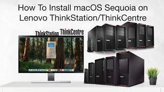 How To Install macOS Sequoia on Lenovo ThinkStation/ThinkCentre PC | Hackintosh | Step By Step Guide