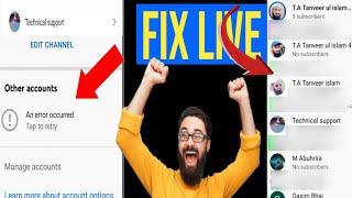 How to fix an error occurred youtube problem/ad other accounts ! an error occurred tap to retry