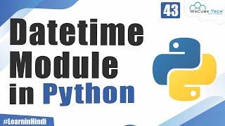 What are Datetime Modules in Python - Explained with Examples  | Python Tutorial