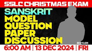 SSLC Christmas Exam Sanskrit | Model Question Paper Discussion | Xylem SSLC