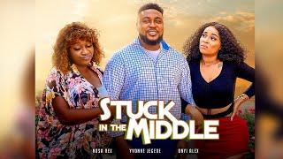 Nosa Rex - STUCK IN THE MIDDLE (The movie) || Nosa Rex || Onyi Alex || Yvonne Jegede  (New Movie)