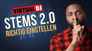 Virtual DJ Stems 2.0  You should know these settings!