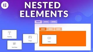 Elementor Nested Elements | Overview and Tutorial