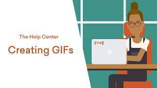 Vyond Tutorials: Creating GIFs