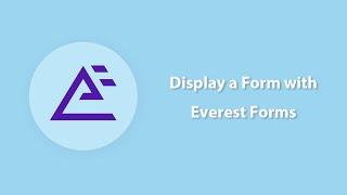 Display Forms on a Page or Post with Everest Forms: 2 Easy Ways